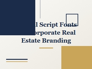 Script Fonts for Real Estate Branding