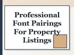 Sans-Serif Pairings for Compelling Property Listings