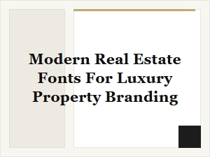 Elegant Modern Fonts for Luxury Property Branding